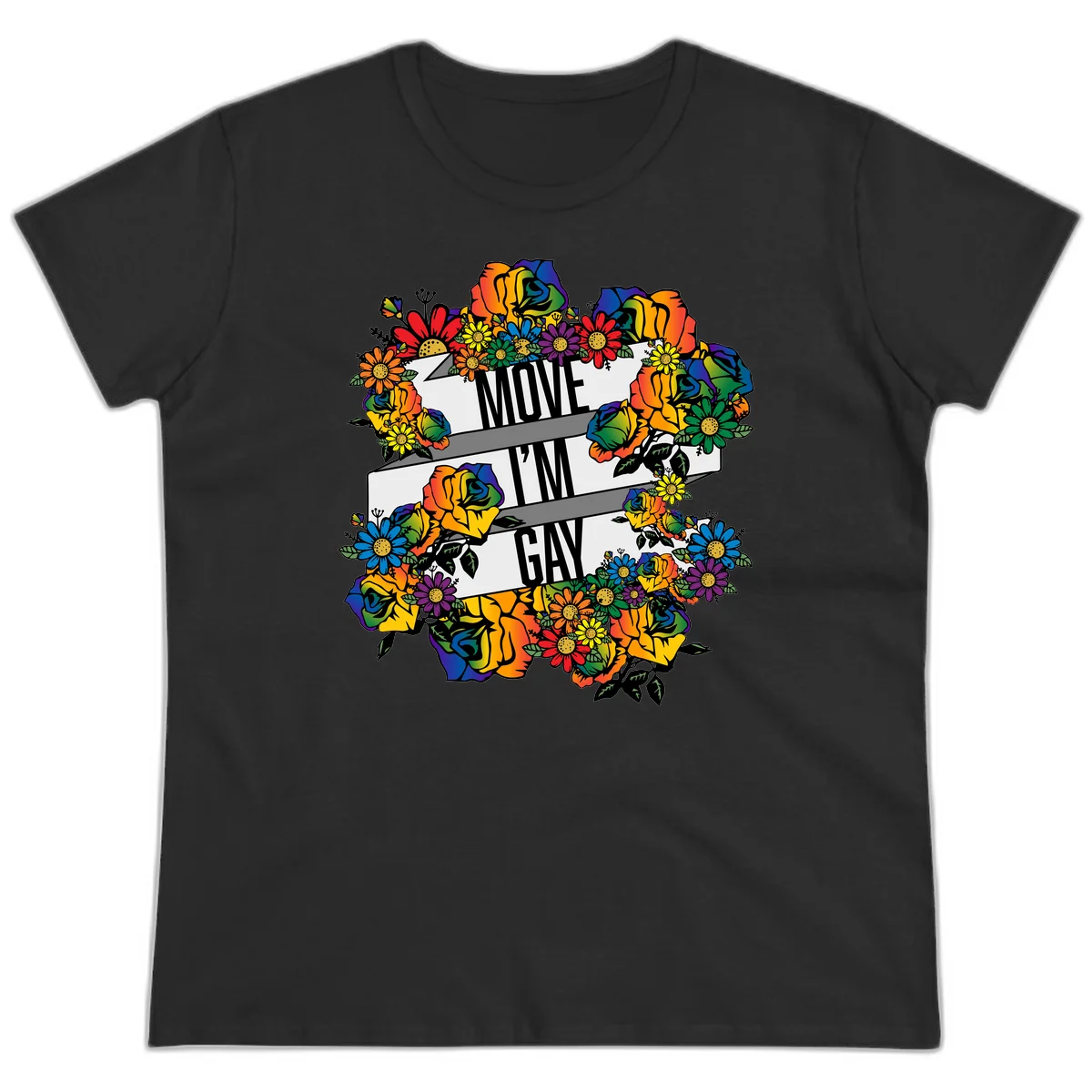 Colorful floral design with "MOVE I'M GAY" text on flowing ribbons, surrounded by rainbow roses, daisies, and sunflowers in Black