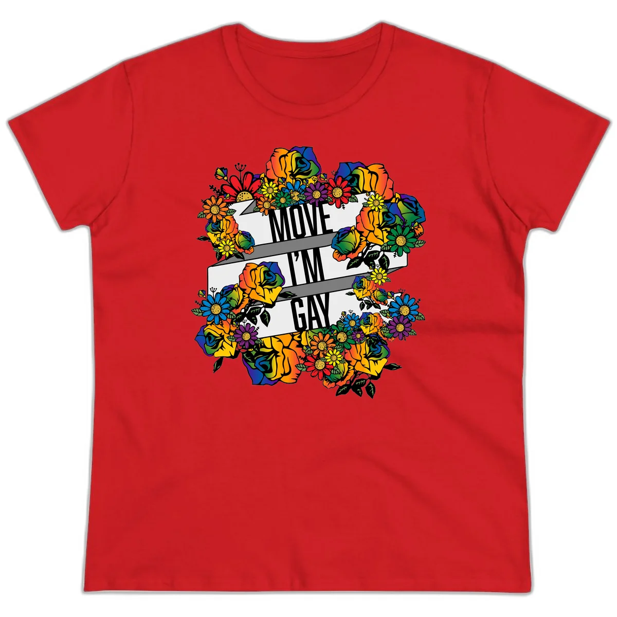 Colorful floral design with "MOVE I'M GAY" text on flowing ribbons, surrounded by rainbow roses, daisies, and sunflowers in Red