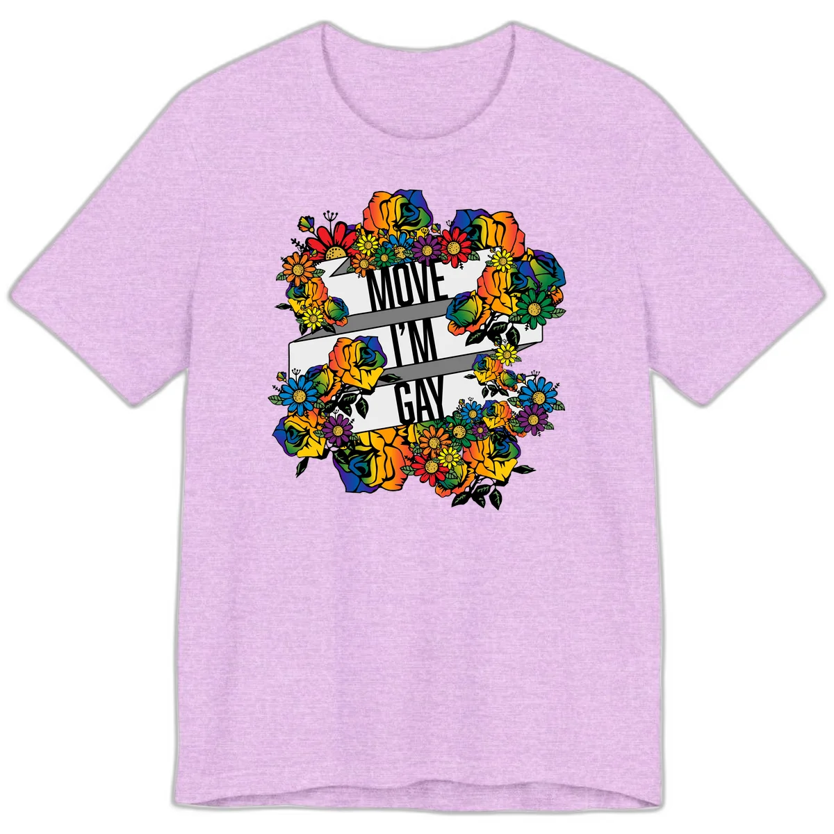 Colorful floral design with "MOVE I'M GAY" text on flowing ribbons, surrounded by rainbow roses, daisies, and sunflowers in Heather Prism Lilac