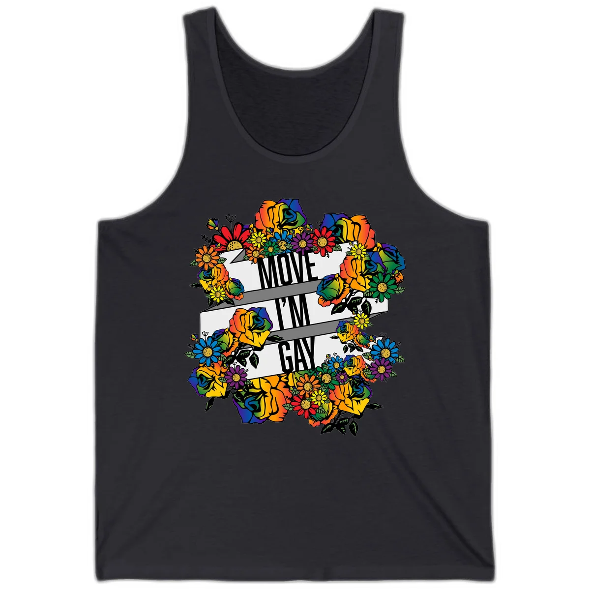 Colorful floral design with "MOVE I'M GAY" text on flowing ribbons, surrounded by rainbow roses, daisies, and sunflowers in Dark Grey