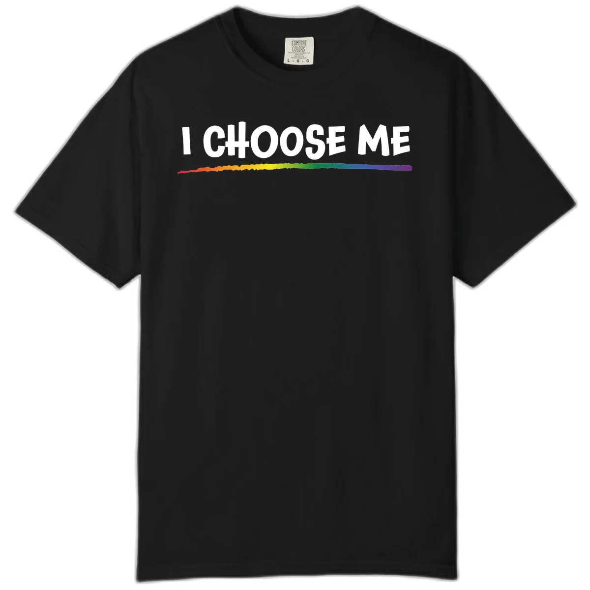 White text 'I Choose Me' above a vibrant rainbow gradient bar with pride flag colors on gray background in Black