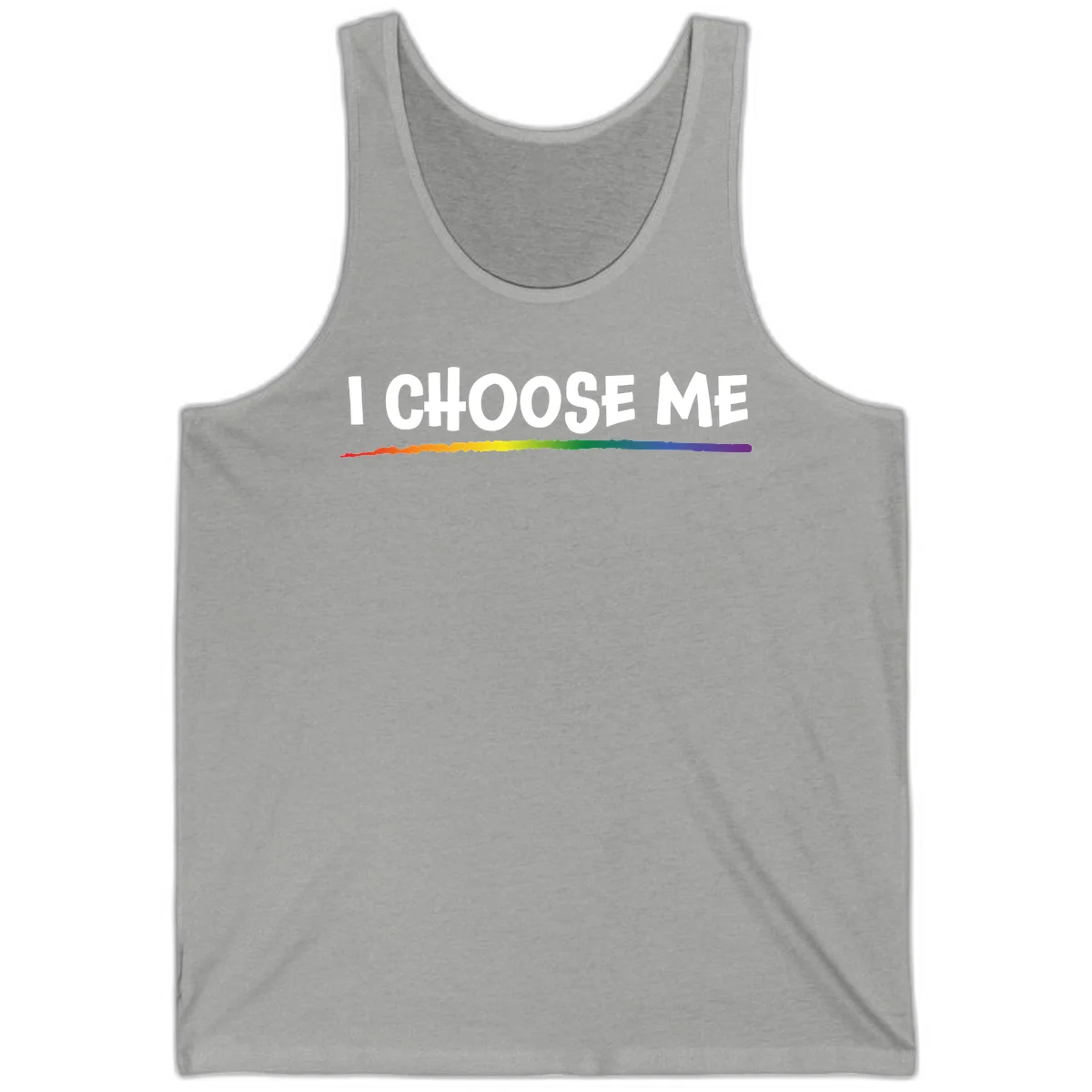 White text 'I Choose Me' above a vibrant rainbow gradient bar with pride flag colors on gray background in Athletic Heather