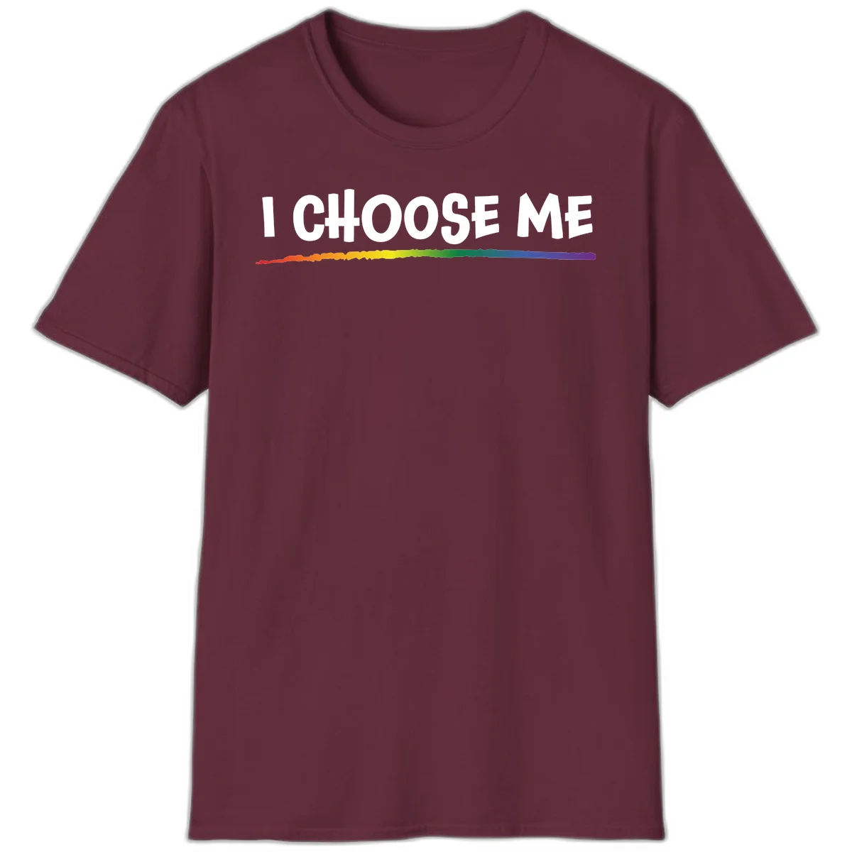 White text 'I Choose Me' above a vibrant rainbow gradient bar with pride flag colors on gray background in Maroon