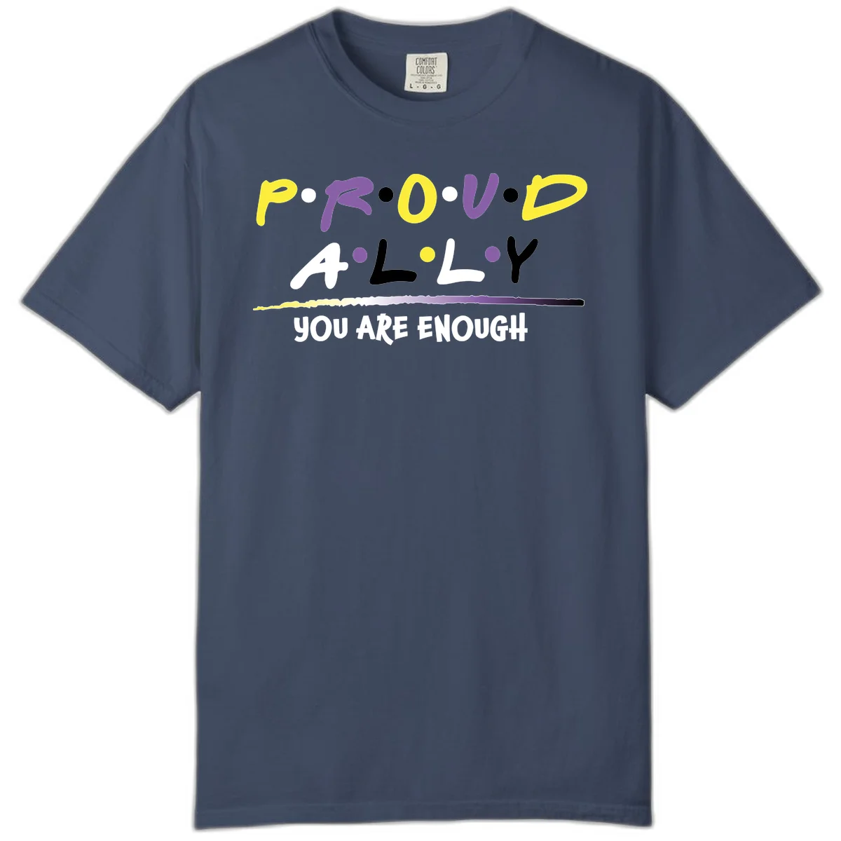 Colorful proud ally enough design with yellow and purple lettering spelling P.R.O.U.D ALLY and YOU ARE ENOUGH with decorative watercolor elements in Midnight