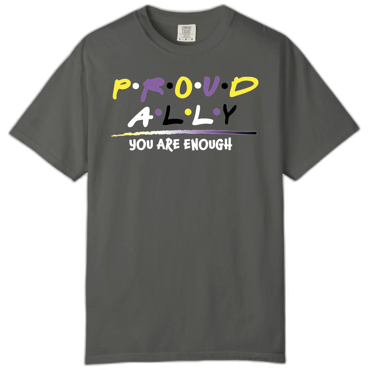 Colorful proud ally enough design with yellow and purple lettering spelling P.R.O.U.D ALLY and YOU ARE ENOUGH with decorative watercolor elements in Pepper