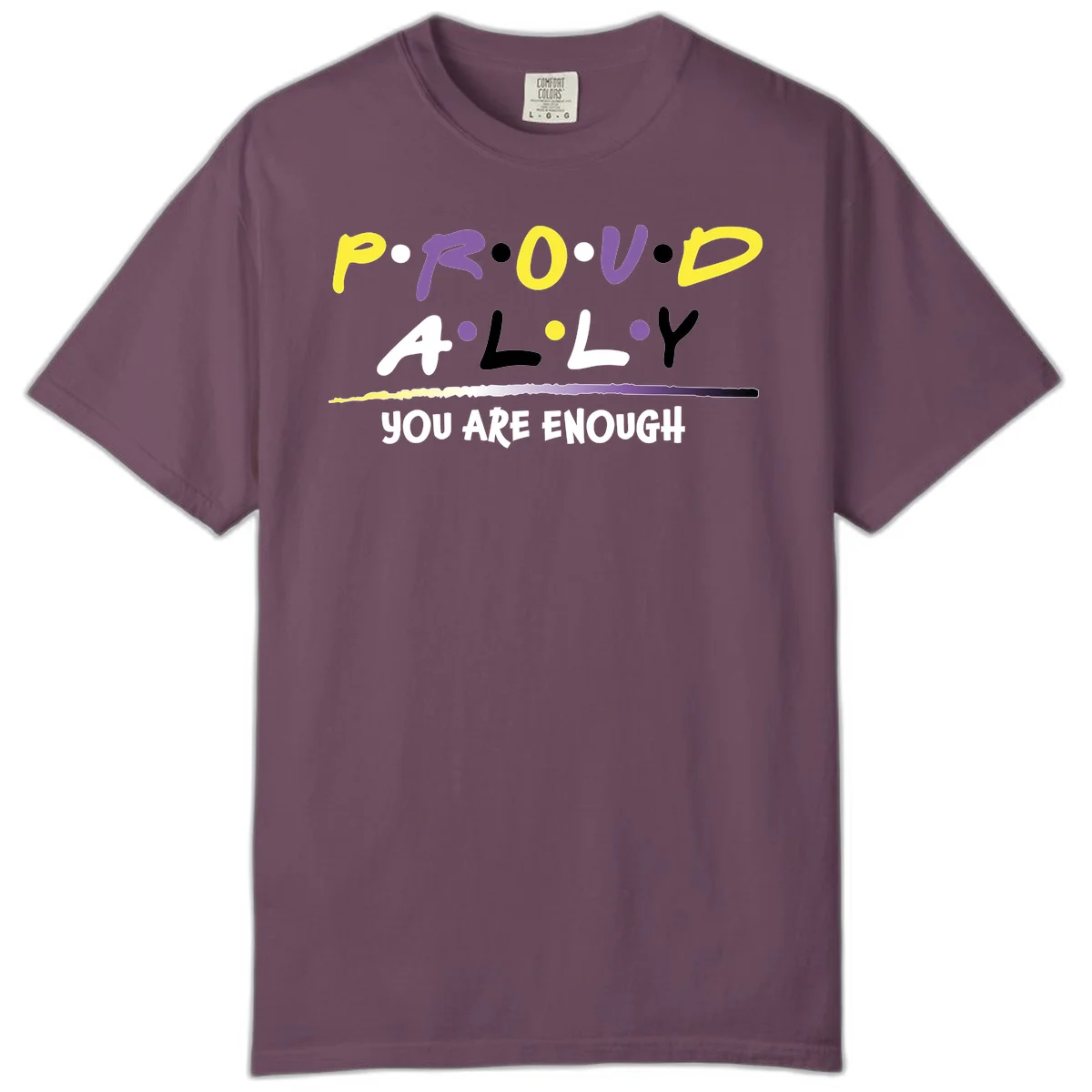 Colorful proud ally enough design with yellow and purple lettering spelling P.R.O.U.D ALLY and YOU ARE ENOUGH with decorative watercolor elements in Berry