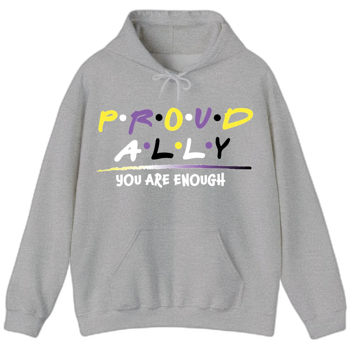 Colorful proud ally enough design with yellow and purple lettering spelling P.R.O.U.D ALLY and YOU ARE ENOUGH with decorative watercolor elements in Sport Grey