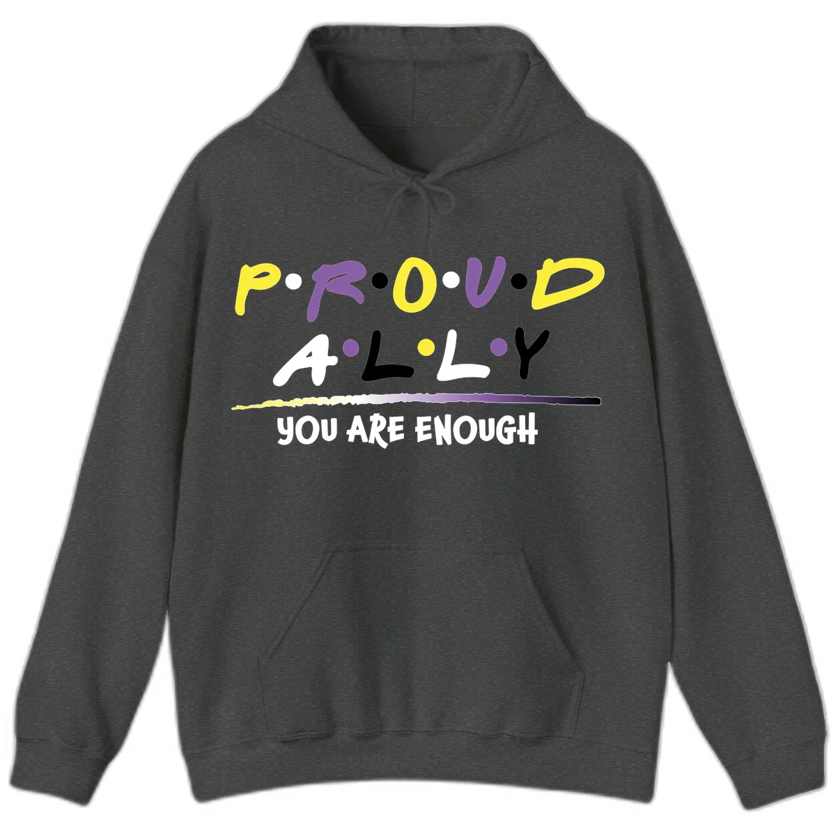 Colorful proud ally enough design with yellow and purple lettering spelling P.R.O.U.D ALLY and YOU ARE ENOUGH with decorative watercolor elements in Dark Heather