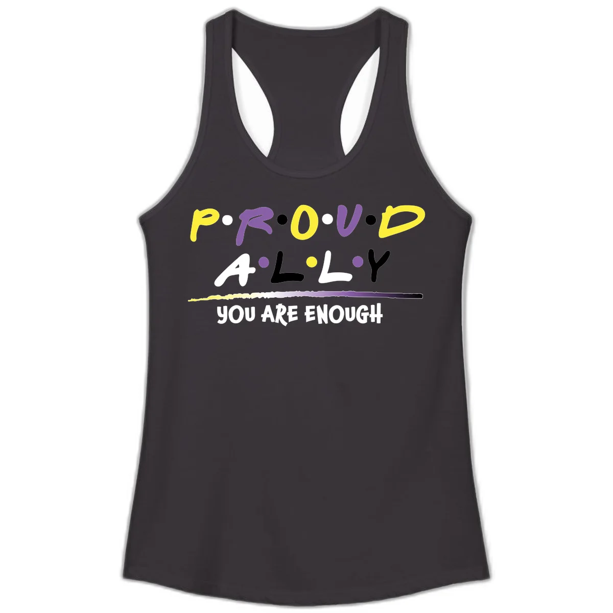 Colorful proud ally enough design with yellow and purple lettering spelling P.R.O.U.D ALLY and YOU ARE ENOUGH with decorative watercolor elements in Black