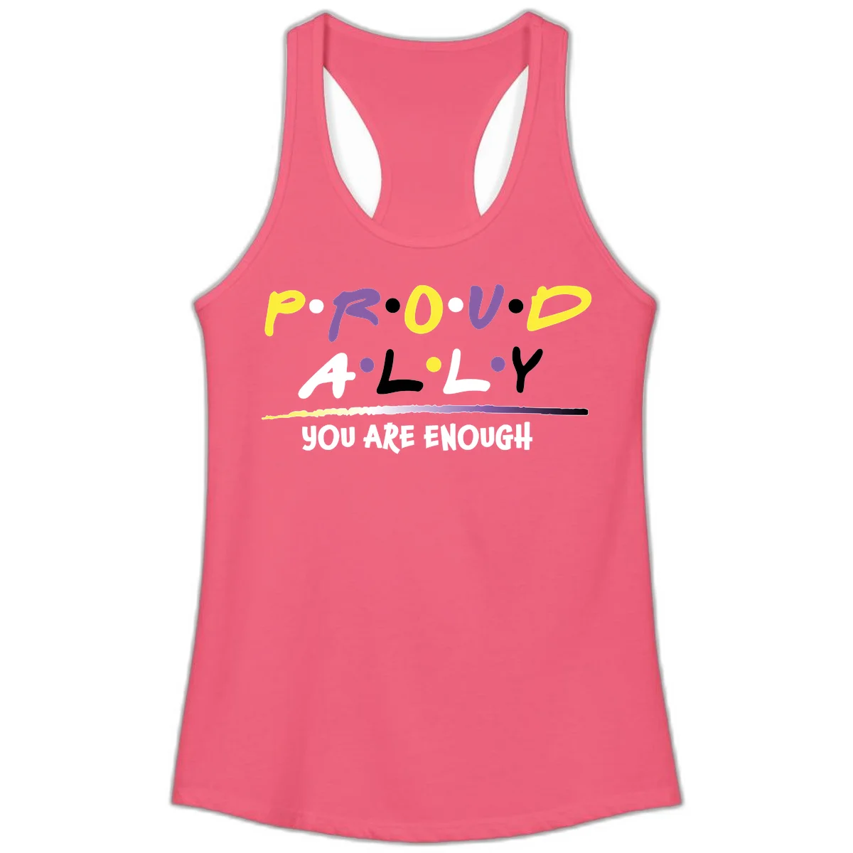 Colorful proud ally enough design with yellow and purple lettering spelling P.R.O.U.D ALLY and YOU ARE ENOUGH with decorative watercolor elements in Hot Pink
