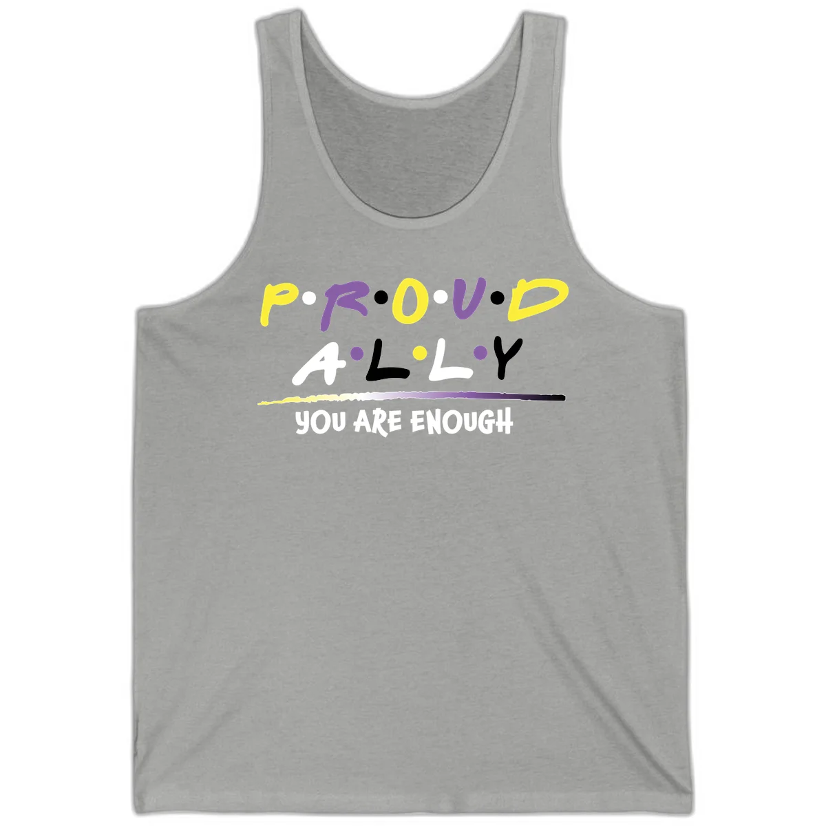 Colorful proud ally enough design with yellow and purple lettering spelling P.R.O.U.D ALLY and YOU ARE ENOUGH with decorative watercolor elements in Athletic Heather