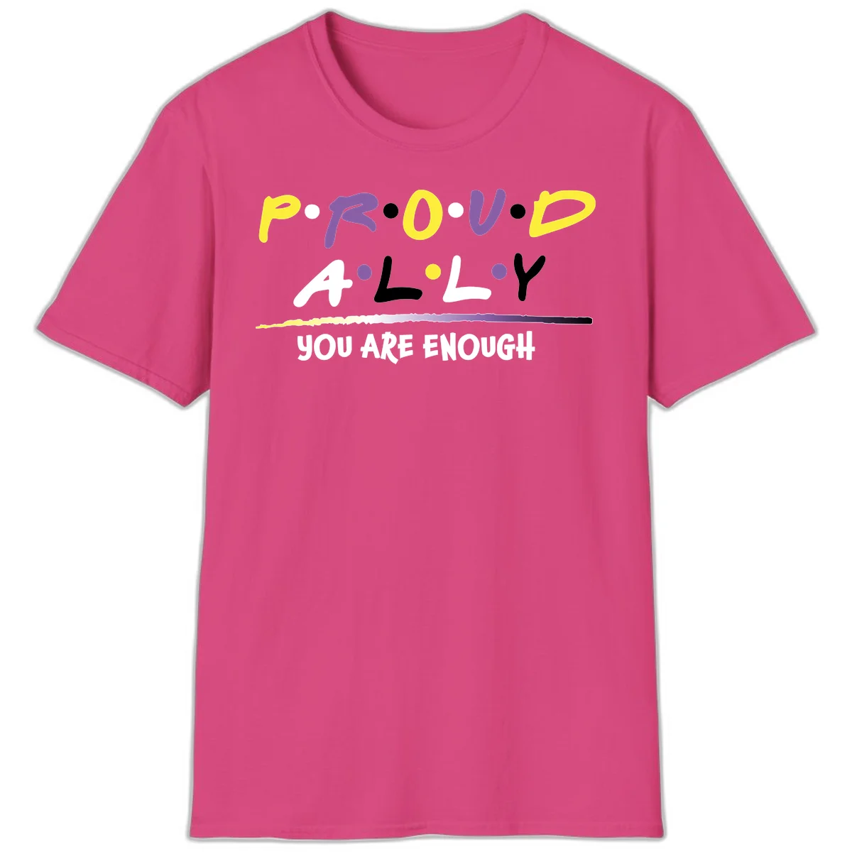 Colorful proud ally enough design with yellow and purple lettering spelling P.R.O.U.D ALLY and YOU ARE ENOUGH with decorative watercolor elements in Heliconia