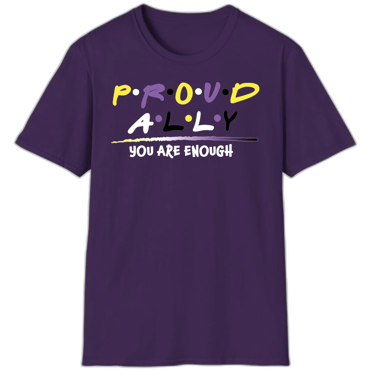 Colorful proud ally enough design with yellow and purple lettering spelling P.R.O.U.D ALLY and YOU ARE ENOUGH with decorative watercolor elements in Purple