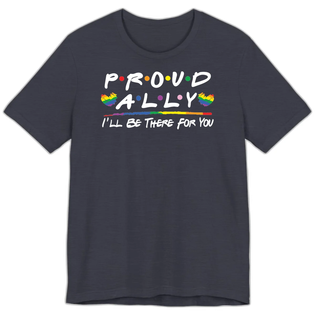 Proud ally support design with white hand-drawn text, rainbow hearts, and striped line on gray background in Heather Midnight Navy
