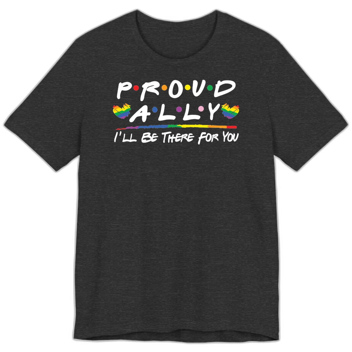 Proud ally support design with white hand-drawn text, rainbow hearts, and striped line on gray background in Dark Grey Heather