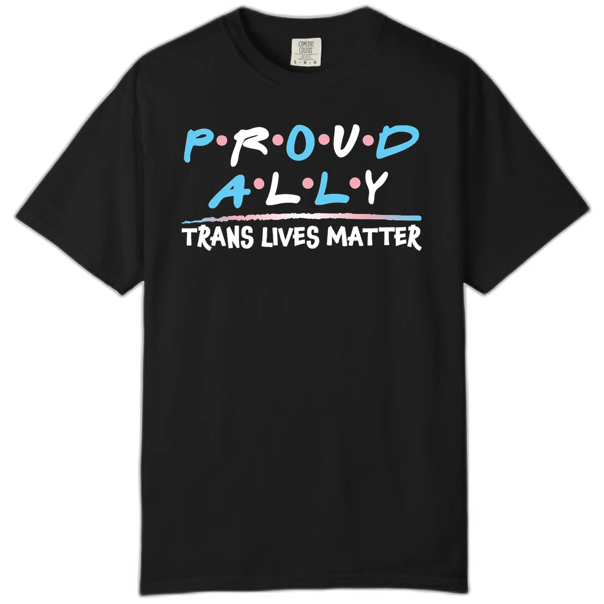Proud ally trans lives matter design with blue and white text, pink decorative dots, and trans pride watercolor stripe in Black
