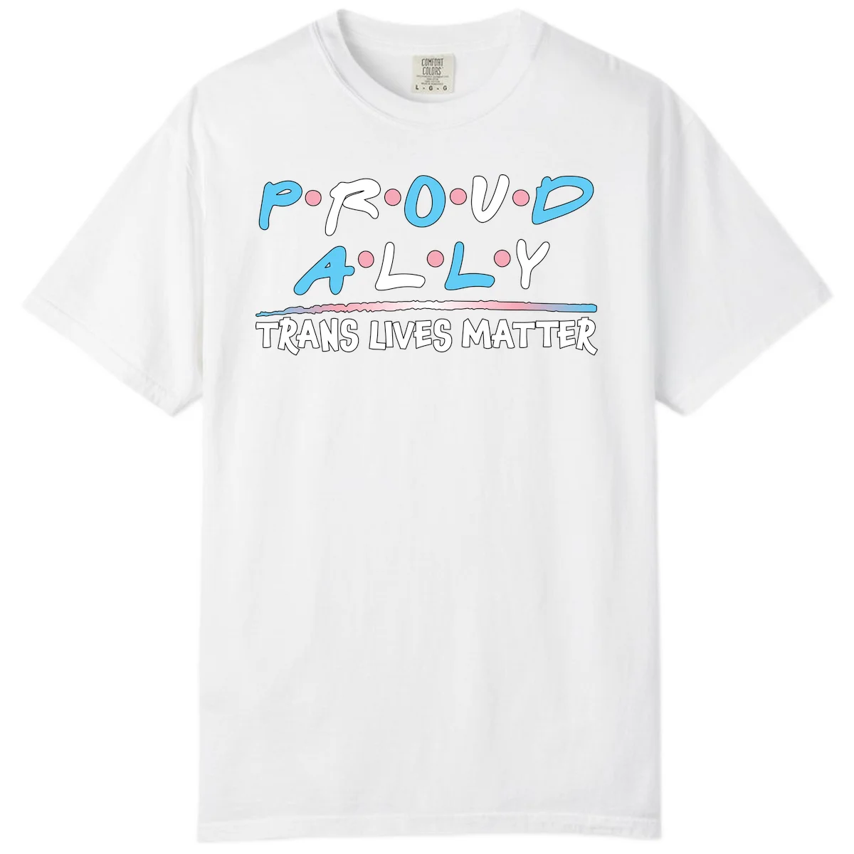 Proud ally trans lives matter design with blue and white text, pink decorative dots, and trans pride watercolor stripe in White