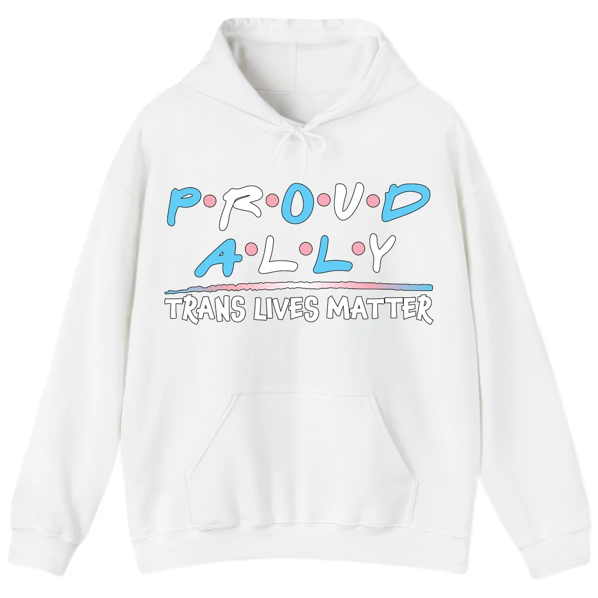 Proud ally trans lives matter design with blue and white text, pink decorative dots, and trans pride watercolor stripe in White