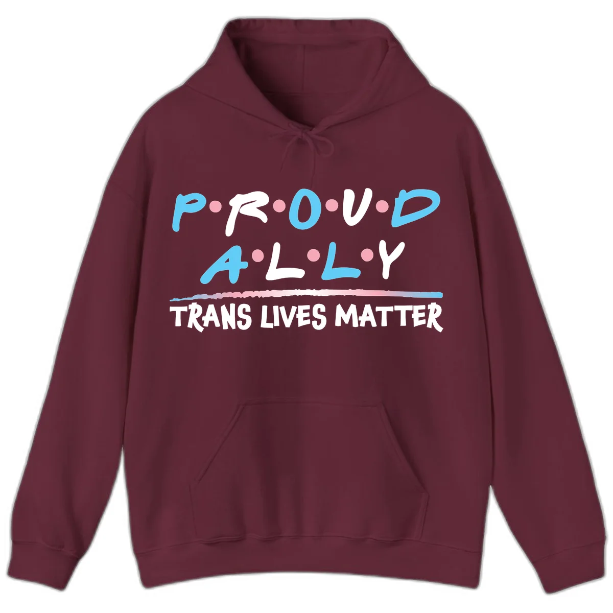 Proud ally trans lives matter design with blue and white text, pink decorative dots, and trans pride watercolor stripe in Maroon