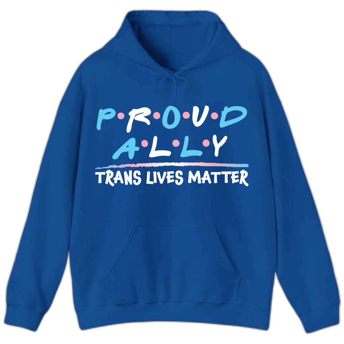 Proud ally trans lives matter design with blue and white text, pink decorative dots, and trans pride watercolor stripe in Royal