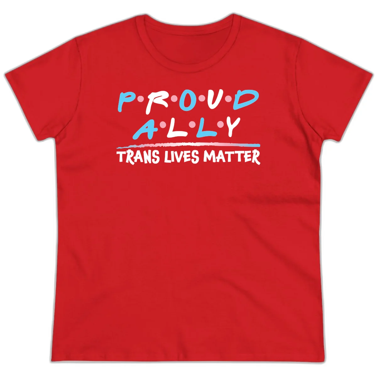 Proud ally trans lives matter design with blue and white text, pink decorative dots, and trans pride watercolor stripe in Red