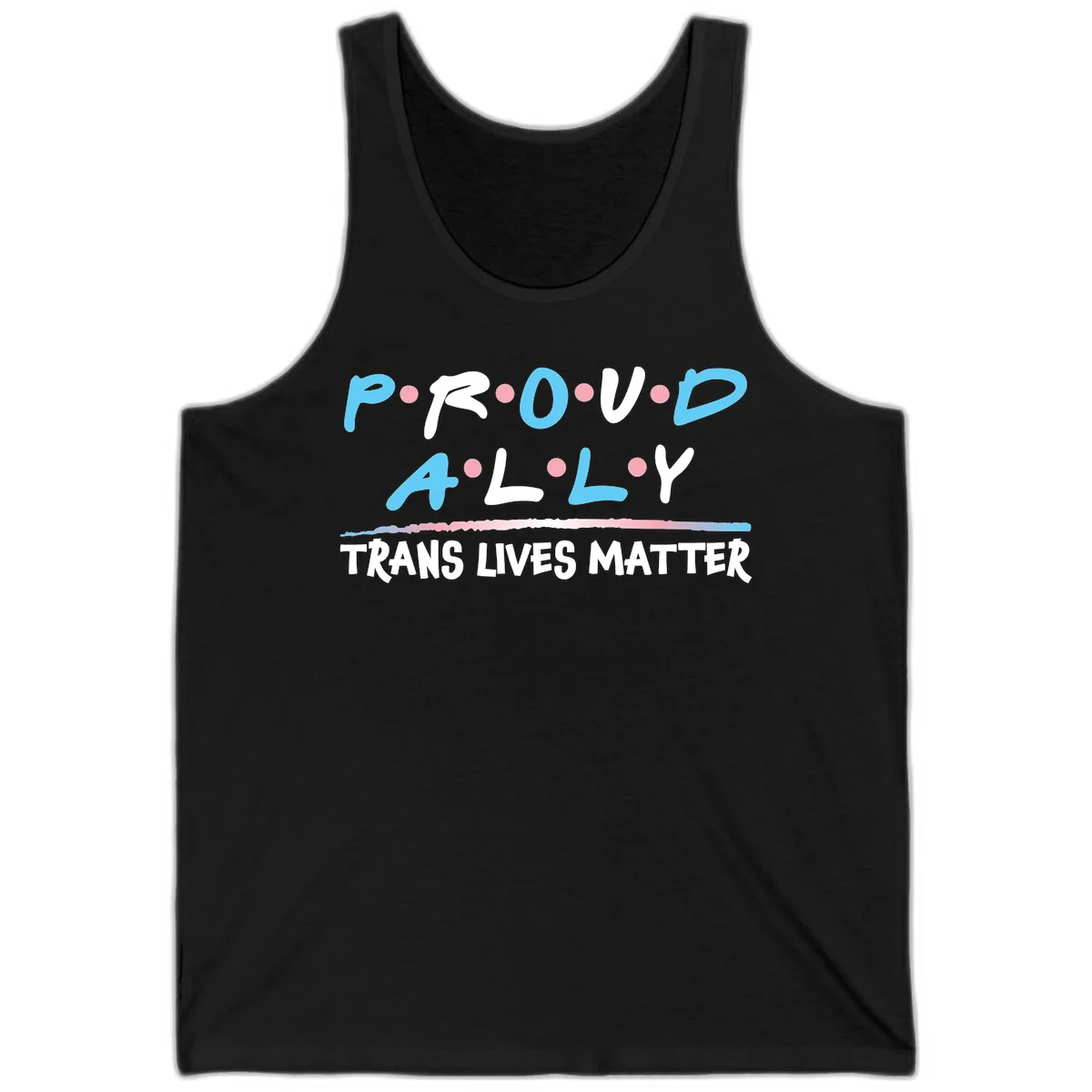 Proud ally trans lives matter design with blue and white text, pink decorative dots, and trans pride watercolor stripe in Black