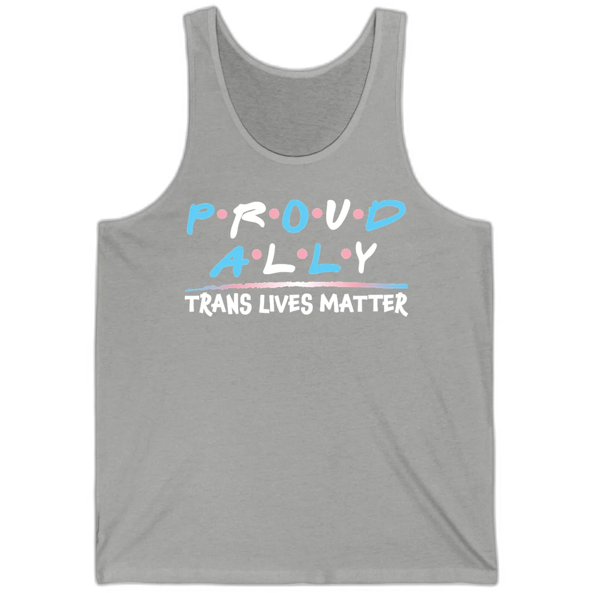 Proud ally trans lives matter design with blue and white text, pink decorative dots, and trans pride watercolor stripe in Athletic Heather