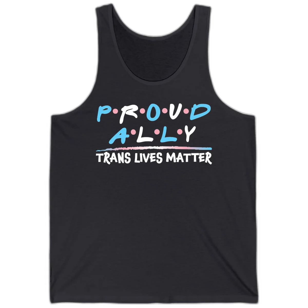 Proud ally trans lives matter design with blue and white text, pink decorative dots, and trans pride watercolor stripe in Dark Grey