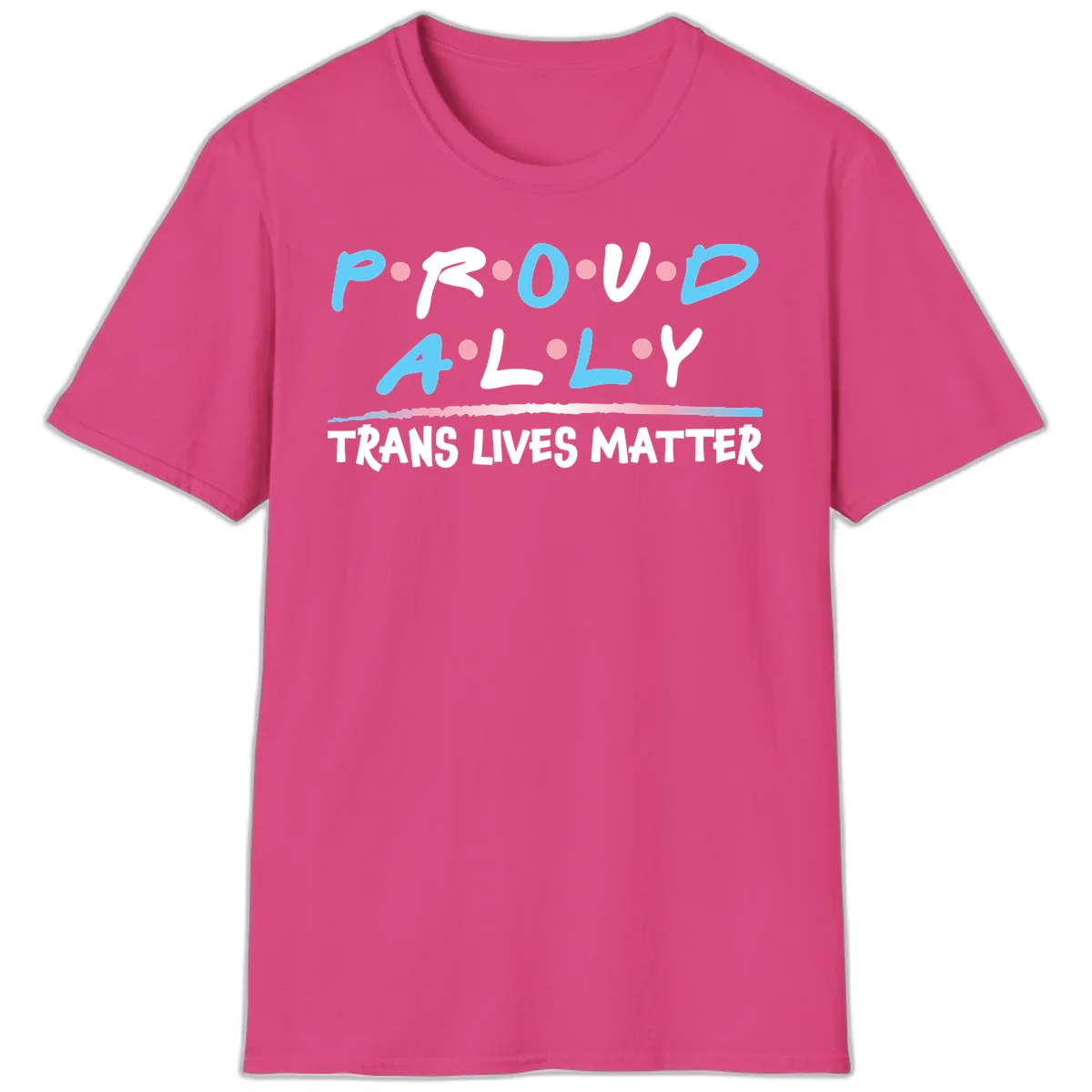 Proud ally trans lives matter design with blue and white text, pink decorative dots, and trans pride watercolor stripe in Heliconia