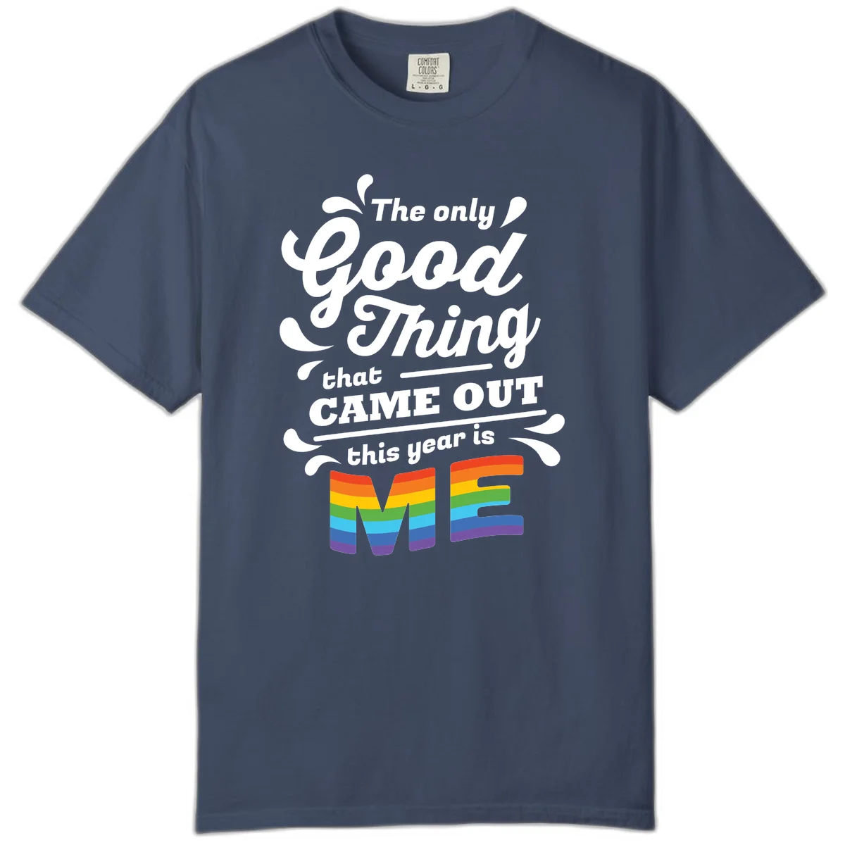Only good thing pride design with white text and rainbow-striped ME letters on gray background in Midnight