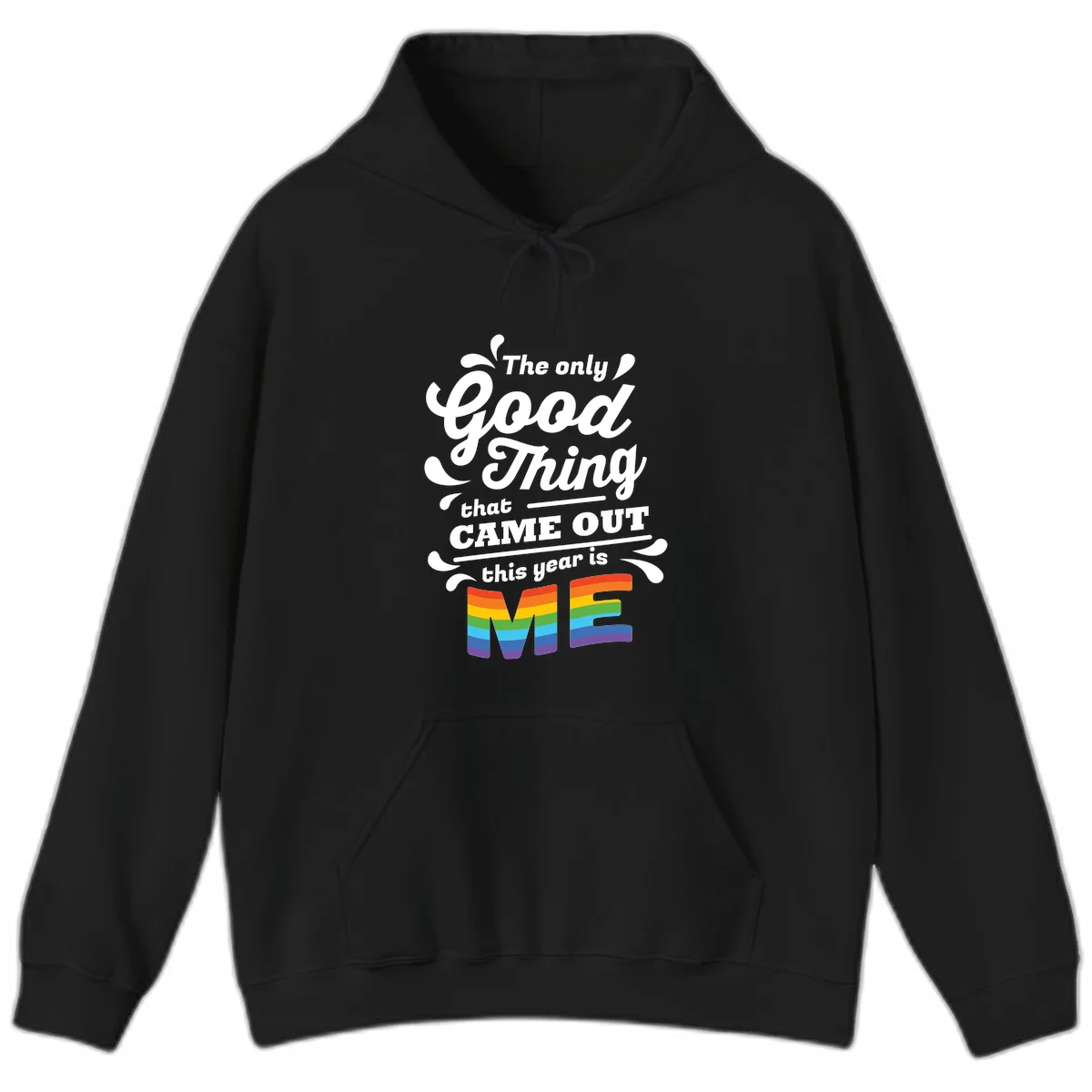 Only good thing pride design with white text and rainbow-striped ME letters on gray background in Black
