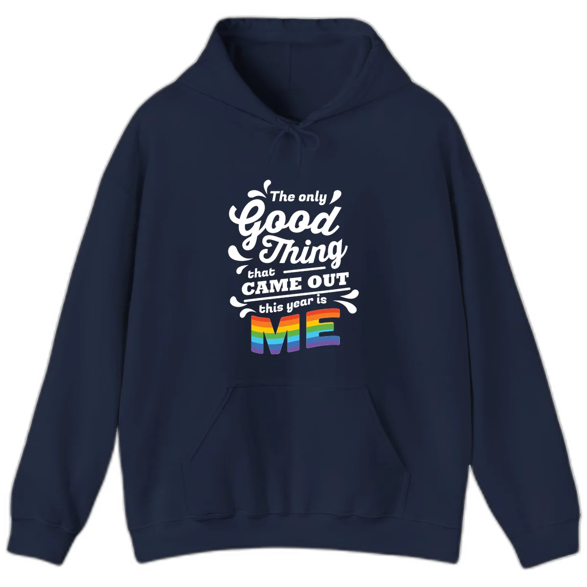 Only good thing pride design with white text and rainbow-striped ME letters on gray background in Navy