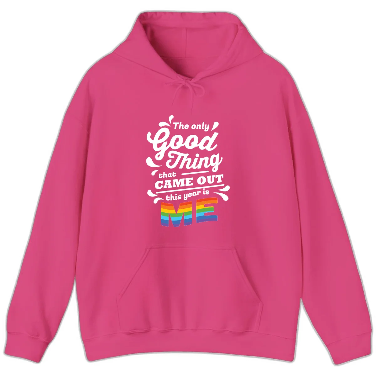 Only good thing pride design with white text and rainbow-striped ME letters on gray background in Heliconia