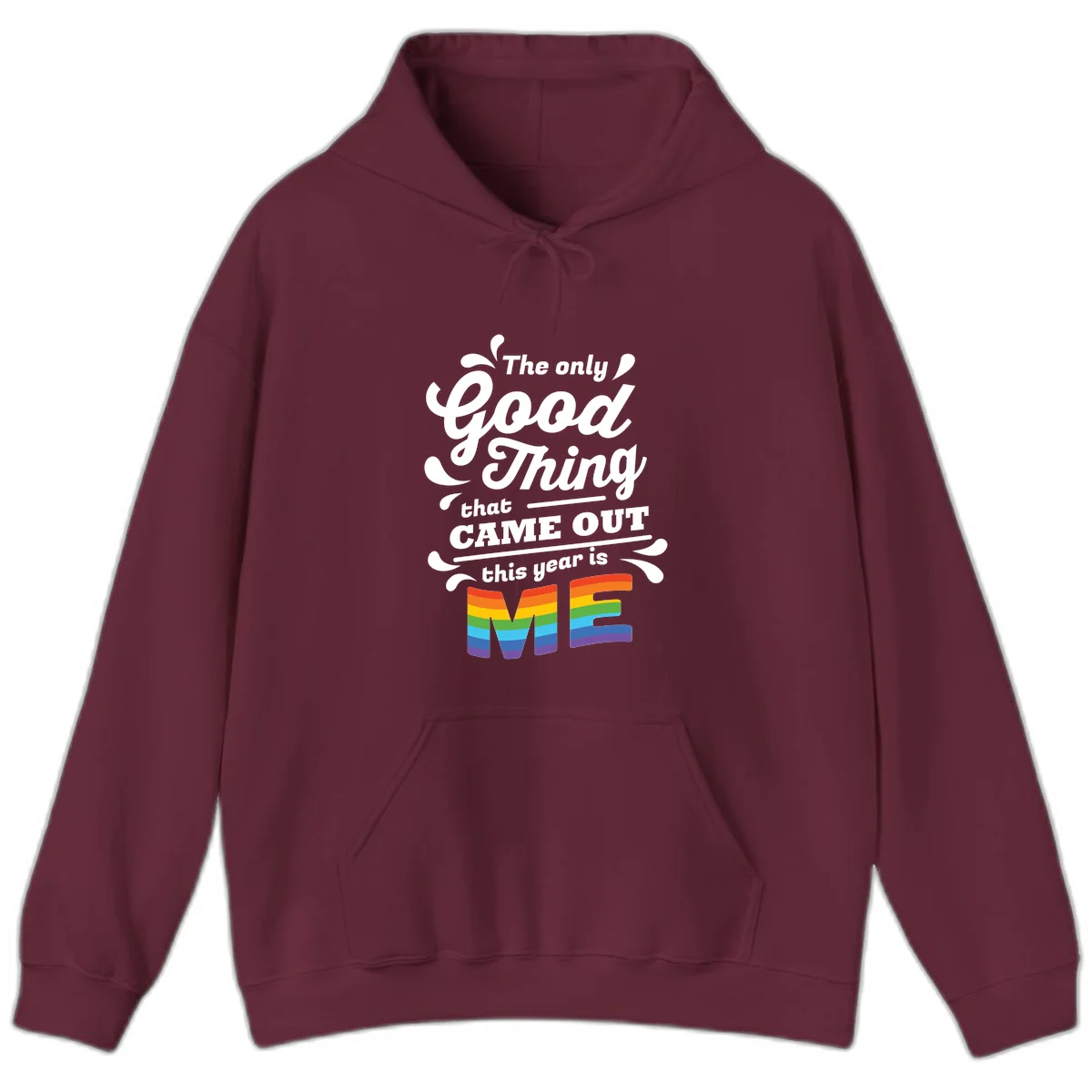 Only good thing pride design with white text and rainbow-striped ME letters on gray background in Maroon