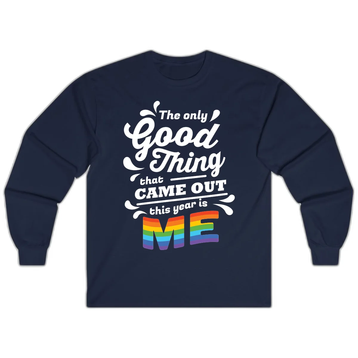 Only good thing pride design with white text and rainbow-striped ME letters on gray background in Navy