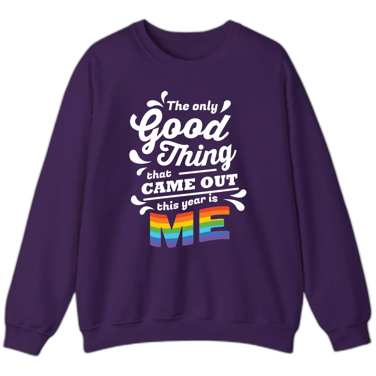Only good thing pride design with white text and rainbow-striped ME letters on gray background in Purple