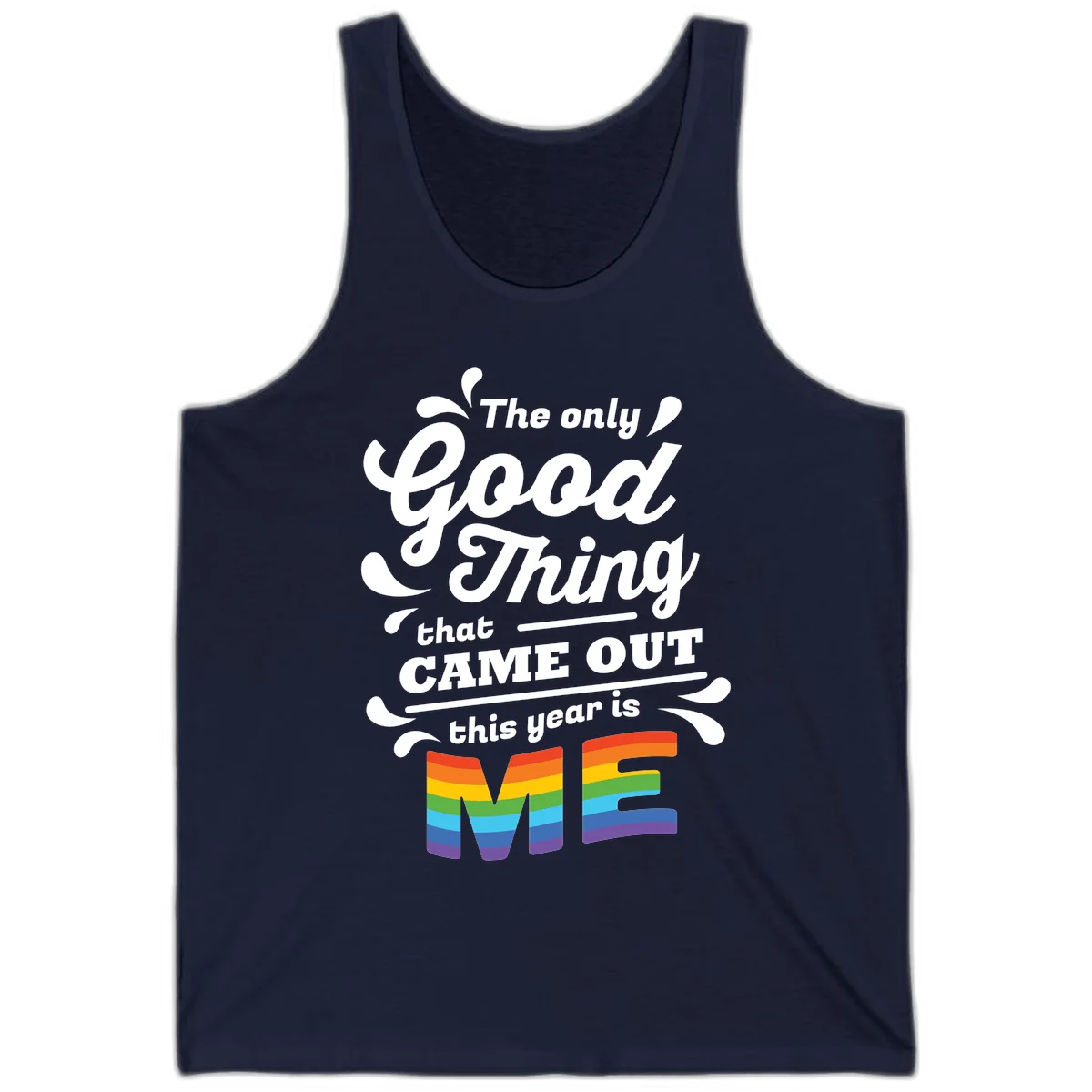 Only good thing pride design with white text and rainbow-striped ME letters on gray background in Navy