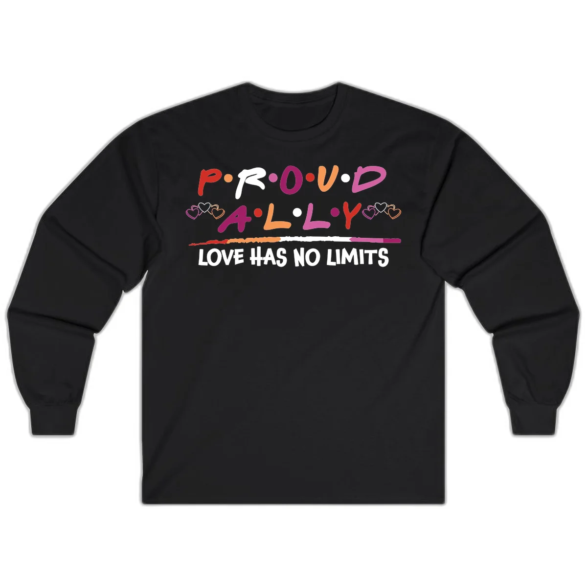 Proud ally pride design with multicolored 'P.ROUD.ALLY' text, decorative hearts, rainbow gradient line, and 'LOVE HAS NO LIMITS' message in Black