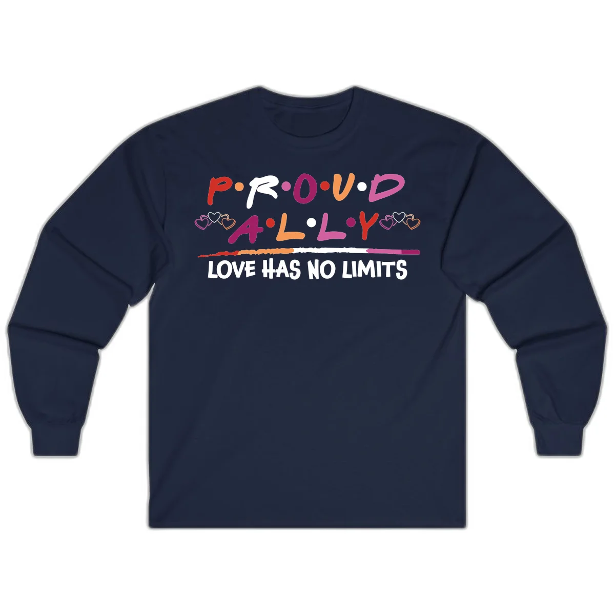 Proud ally pride design with multicolored 'P.ROUD.ALLY' text, decorative hearts, rainbow gradient line, and 'LOVE HAS NO LIMITS' message in Navy