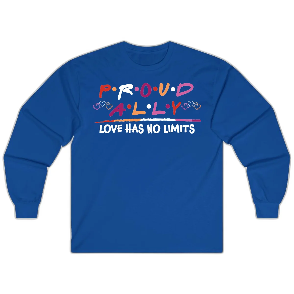 Proud ally pride design with multicolored 'P.ROUD.ALLY' text, decorative hearts, rainbow gradient line, and 'LOVE HAS NO LIMITS' message in Royal