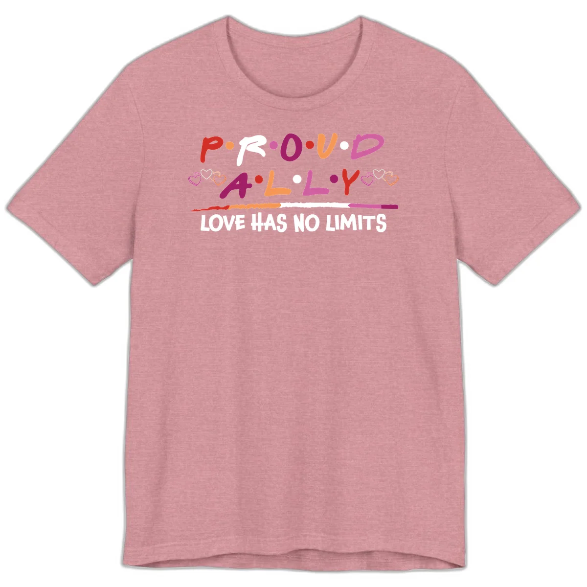 Proud ally pride design with multicolored 'P.ROUD.ALLY' text, decorative hearts, rainbow gradient line, and 'LOVE HAS NO LIMITS' message in Heather Orchid