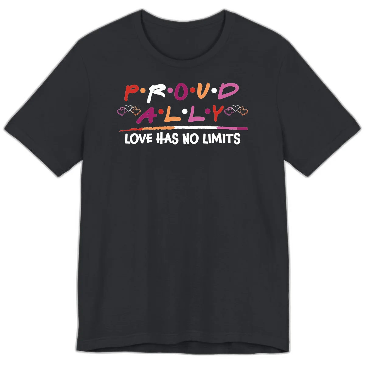 Proud ally pride design with multicolored 'P.ROUD.ALLY' text, decorative hearts, rainbow gradient line, and 'LOVE HAS NO LIMITS' message in Vintage Black
