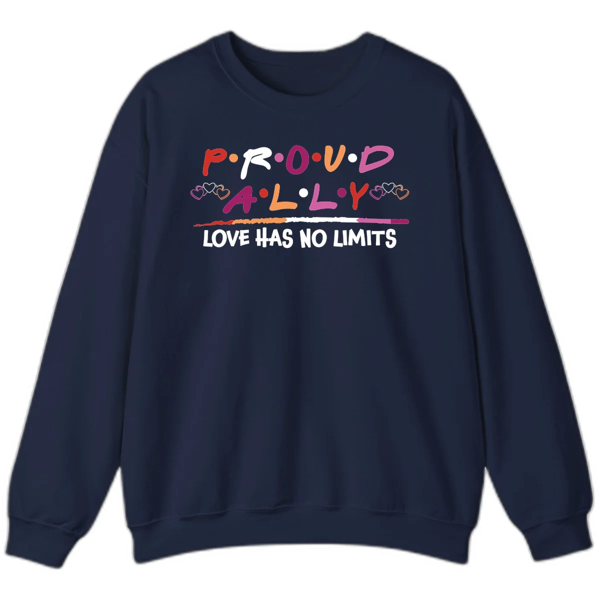 Proud ally pride design with multicolored 'P.ROUD.ALLY' text, decorative hearts, rainbow gradient line, and 'LOVE HAS NO LIMITS' message in Navy