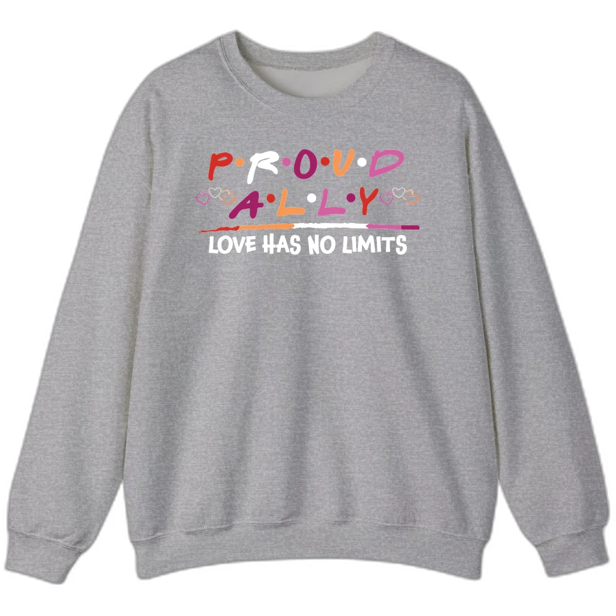 Proud ally pride design with multicolored 'P.ROUD.ALLY' text, decorative hearts, rainbow gradient line, and 'LOVE HAS NO LIMITS' message in Sport Grey