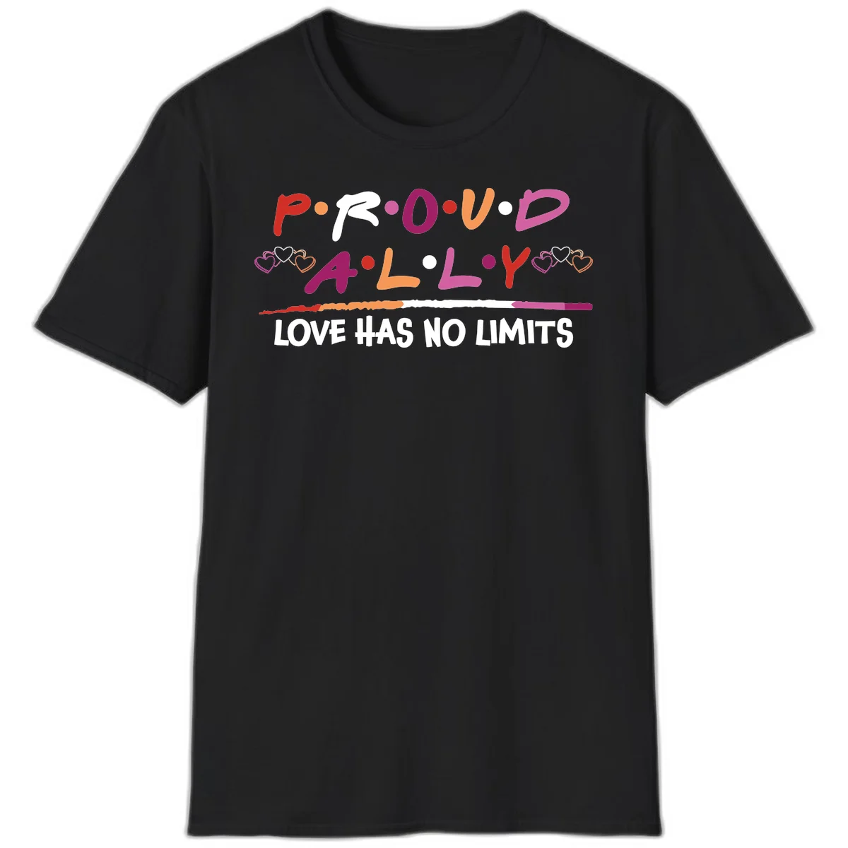 Proud ally pride design with multicolored 'P.ROUD.ALLY' text, decorative hearts, rainbow gradient line, and 'LOVE HAS NO LIMITS' message in Black