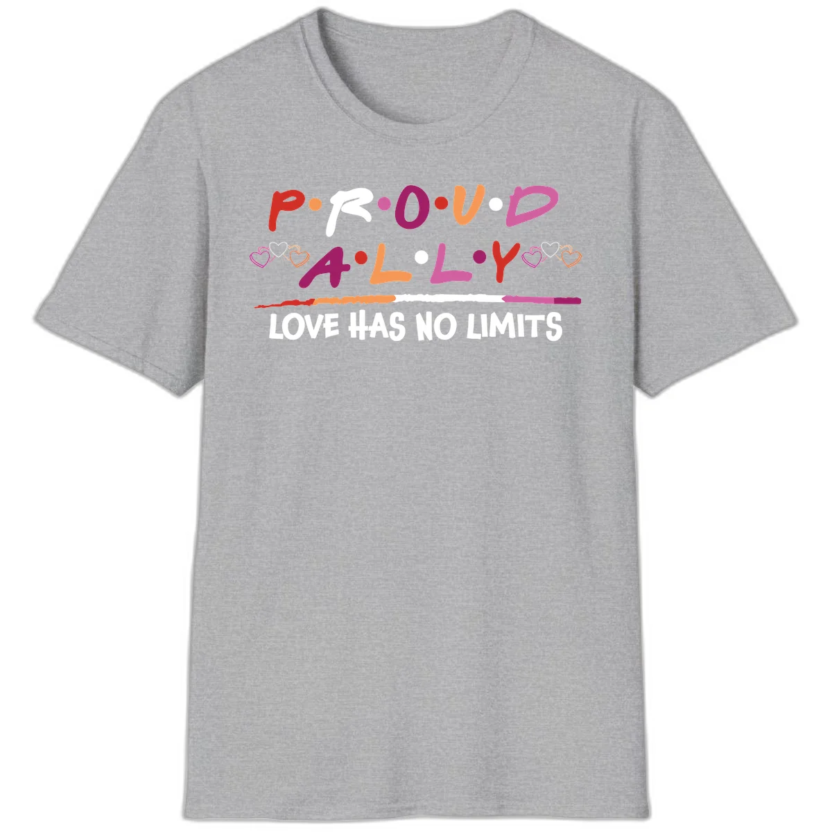 Proud ally pride design with multicolored 'P.ROUD.ALLY' text, decorative hearts, rainbow gradient line, and 'LOVE HAS NO LIMITS' message in Sport Grey