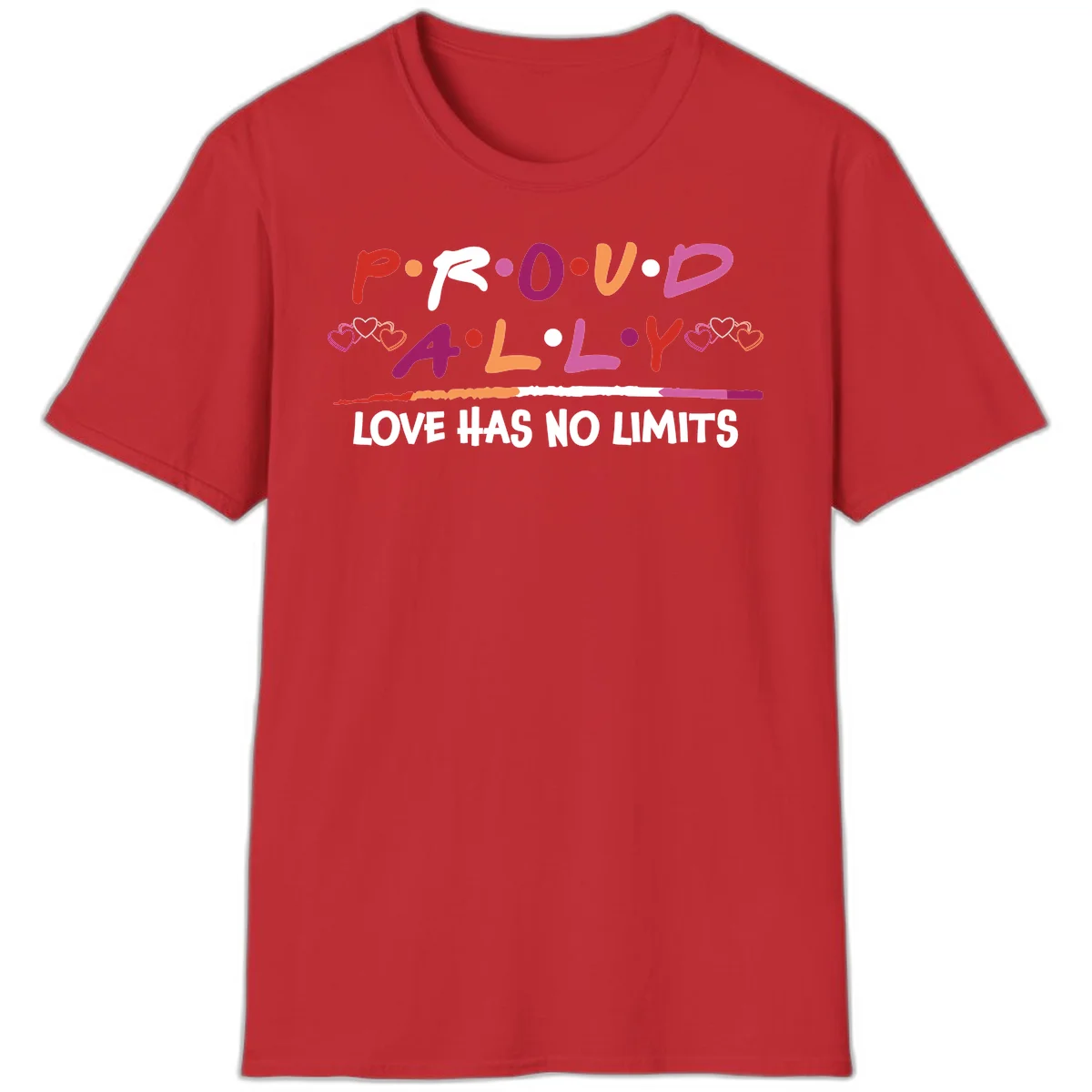 Proud ally pride design with multicolored 'P.ROUD.ALLY' text, decorative hearts, rainbow gradient line, and 'LOVE HAS NO LIMITS' message in Red