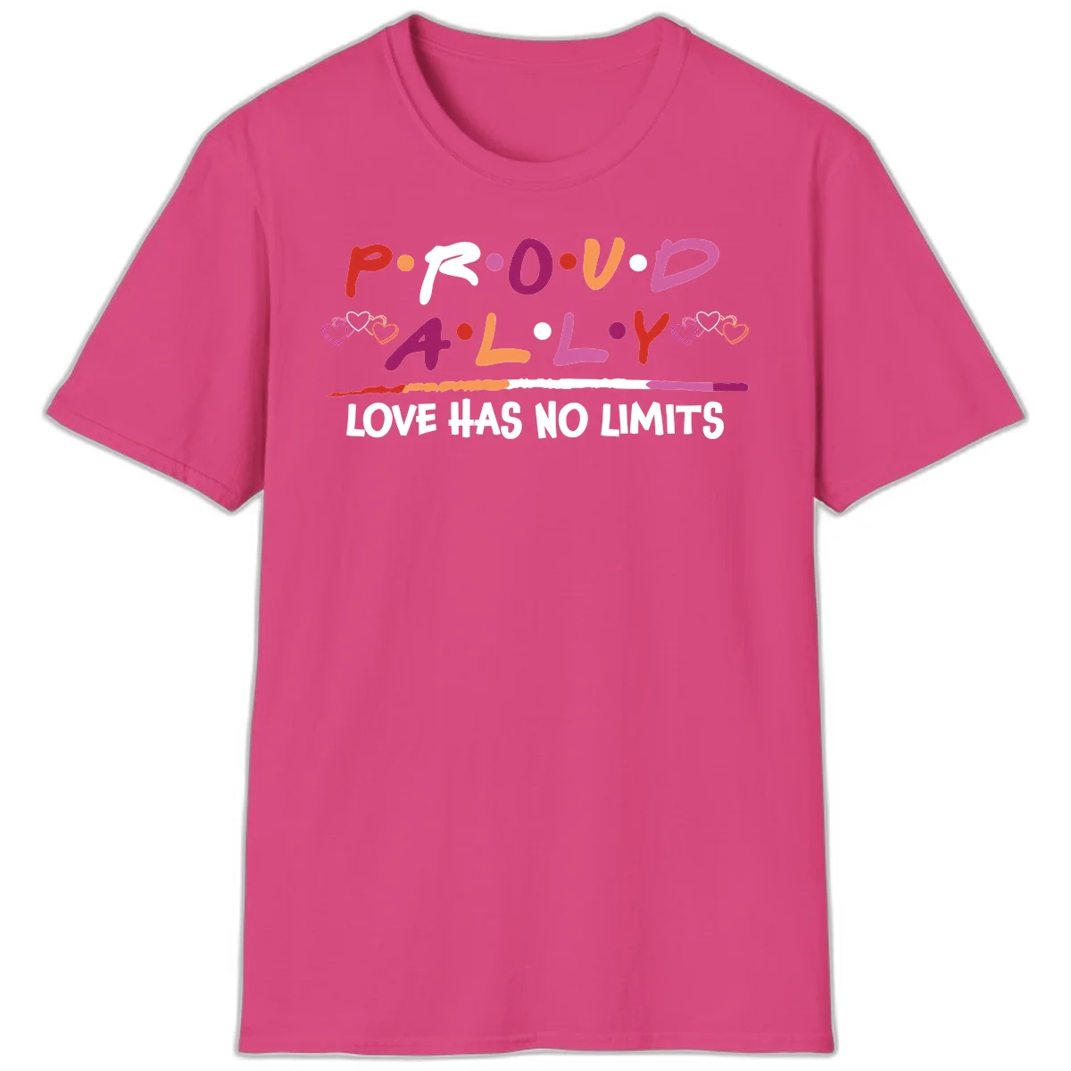 Proud ally pride design with multicolored 'P.ROUD.ALLY' text, decorative hearts, rainbow gradient line, and 'LOVE HAS NO LIMITS' message in Heliconia