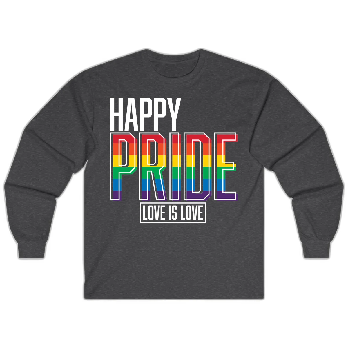 Happy Pride Love Is Love design featuring 3D rainbow block letters with pride flag colors on gray background in Dark Heather