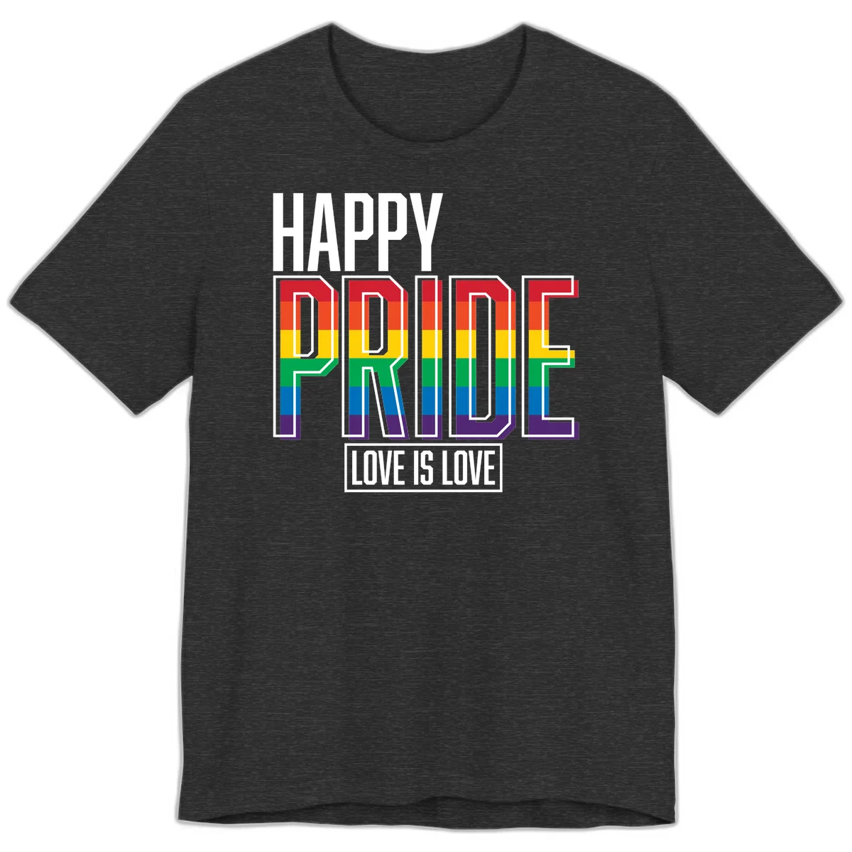 Happy Pride Love Is Love design featuring 3D rainbow block letters with pride flag colors on gray background in Dark Grey Heather